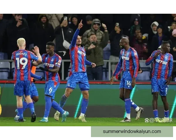 水晶宫整体实力表现稳健，当前赛季竞争力持续提升